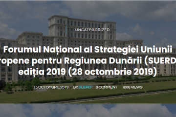 Forumul Național al Strategiei Uniunii Europene pentru Regiunea Dunării (SUERD) – ediția 2019 